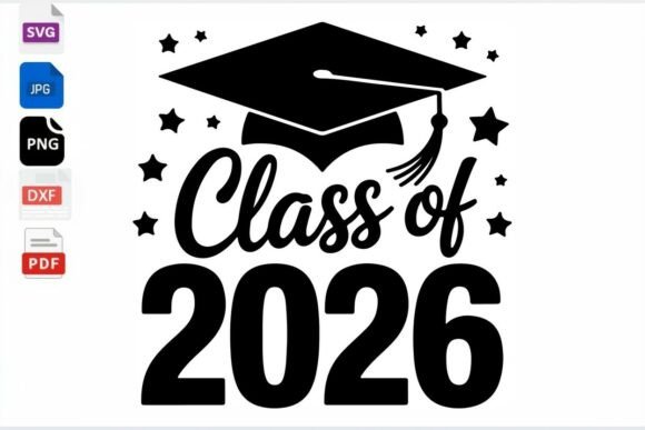 Download Class of 2026 Graduation SVG PNG DXF PDF - Svg png dxf Collection