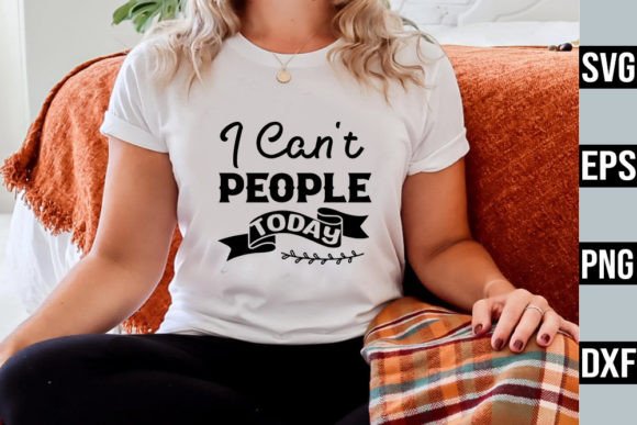 Download I Can't People Today – Anti Social SVG - Anti social svg Collection